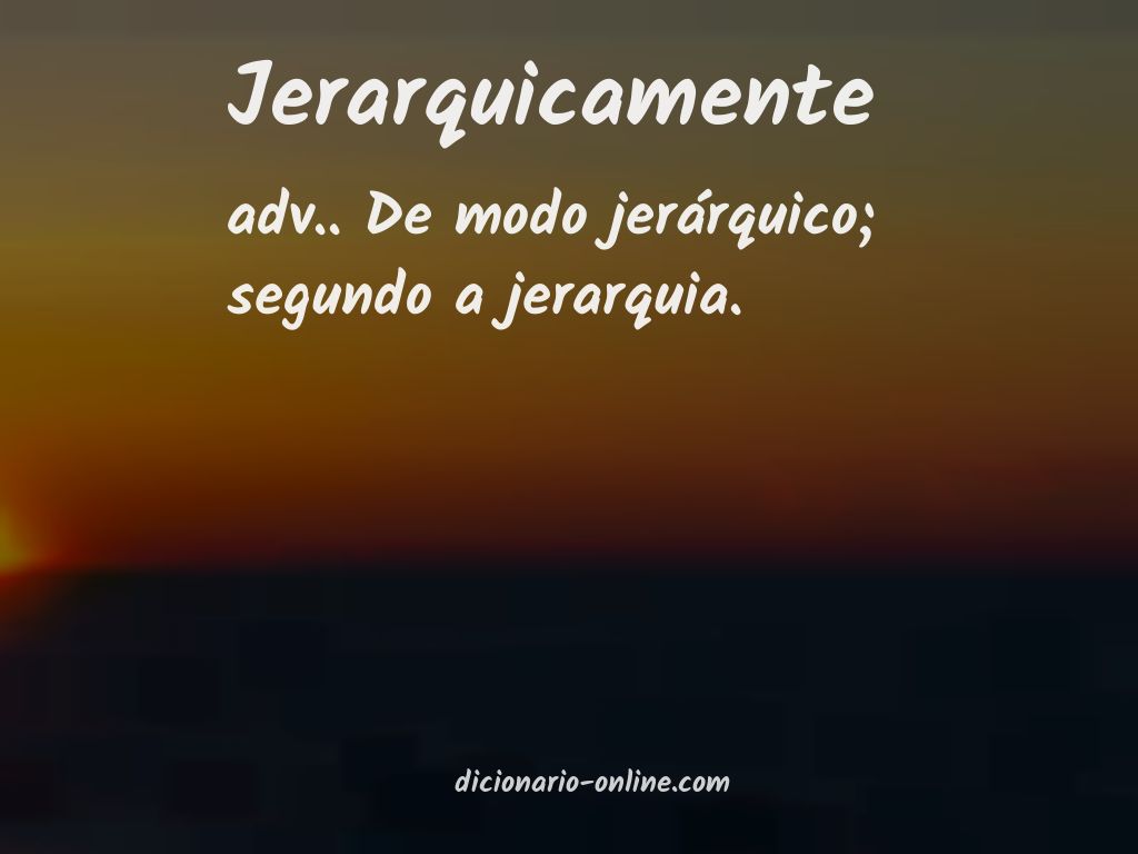 Significado de jerarquicamente