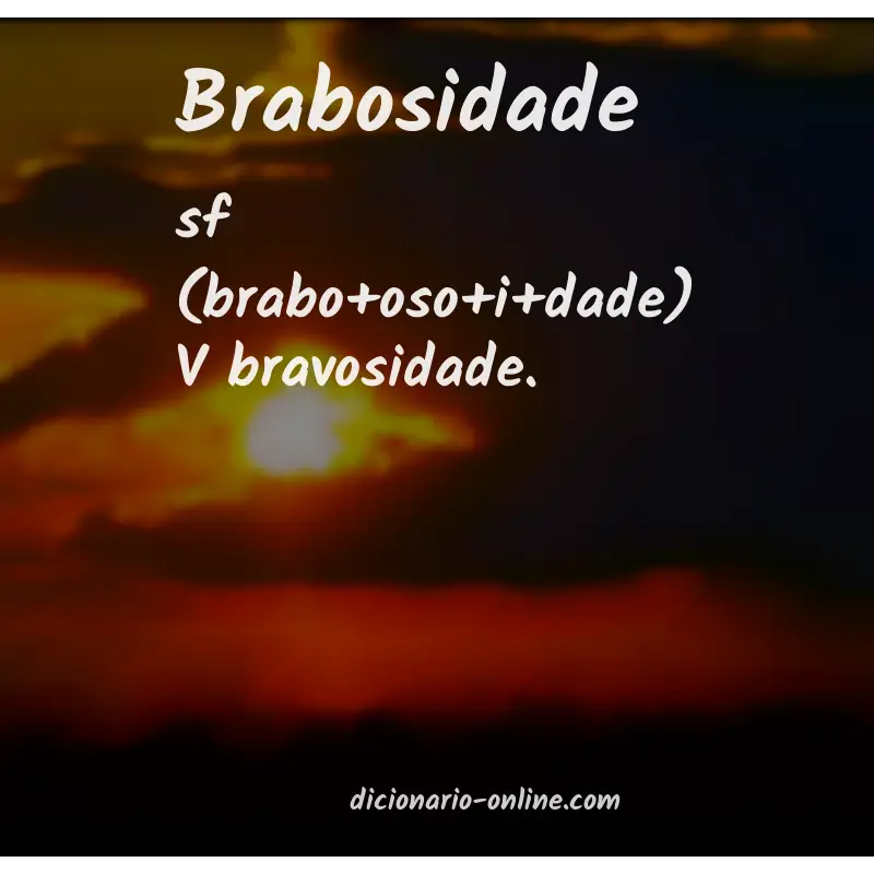 Significado de brabosidade