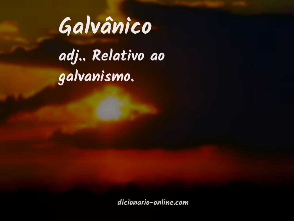 Significado de galvânico