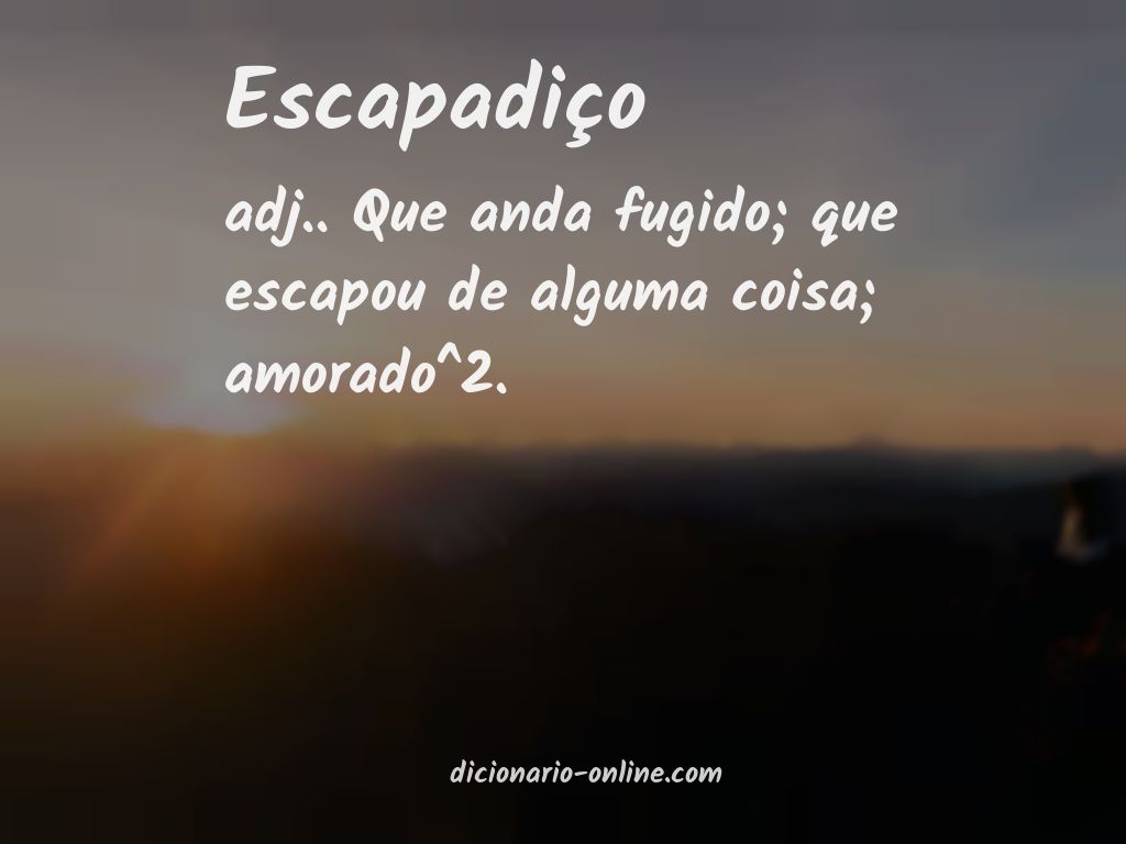 Significado de escapadiço