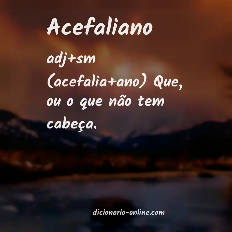 Significado de acefaliano