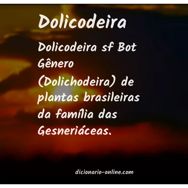 Significado de dolicodeira