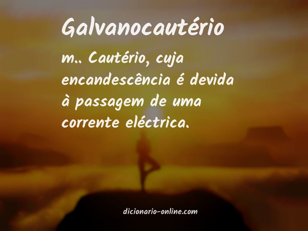 Significado de galvanocautério