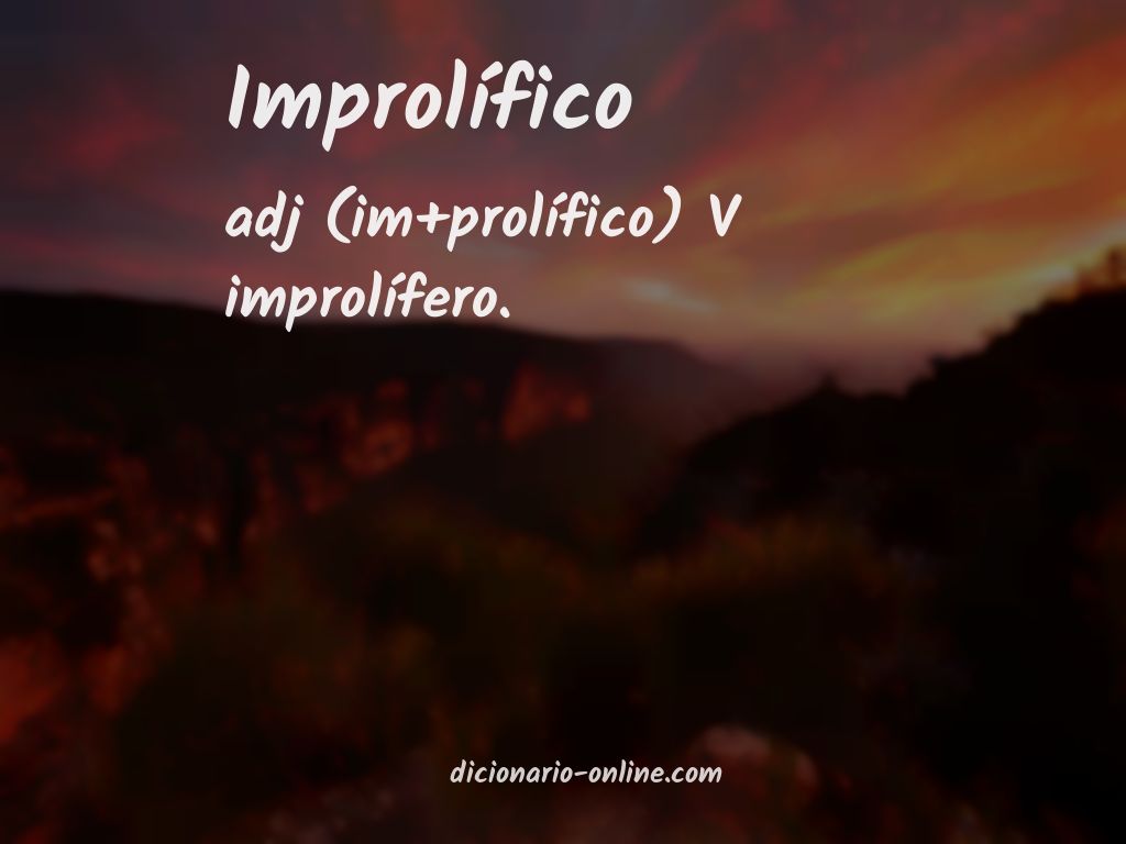 Significado de improlífico