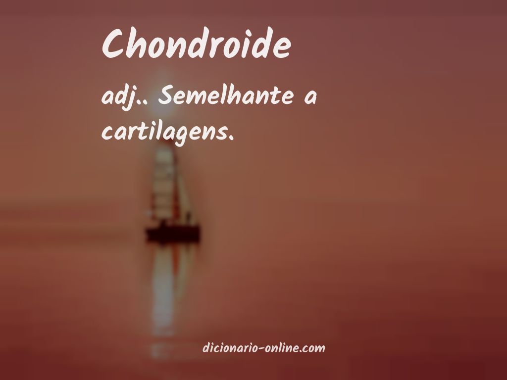 Significado de chondroide