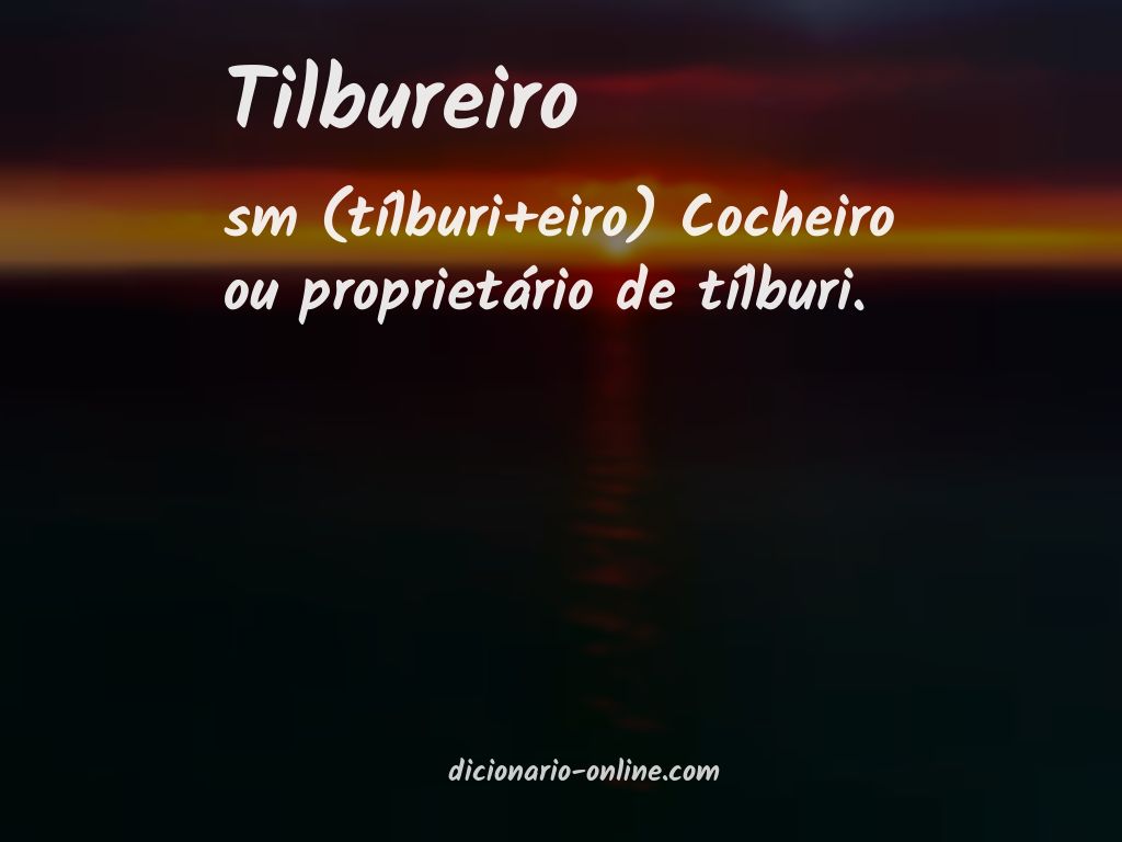 Significado de tilbureiro