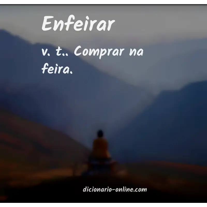 Significado de enfeirar