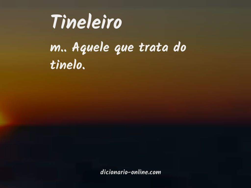 Significado de tineleiro