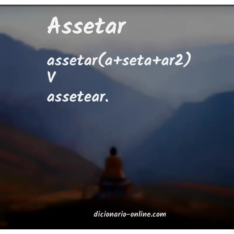 Significado de assetar