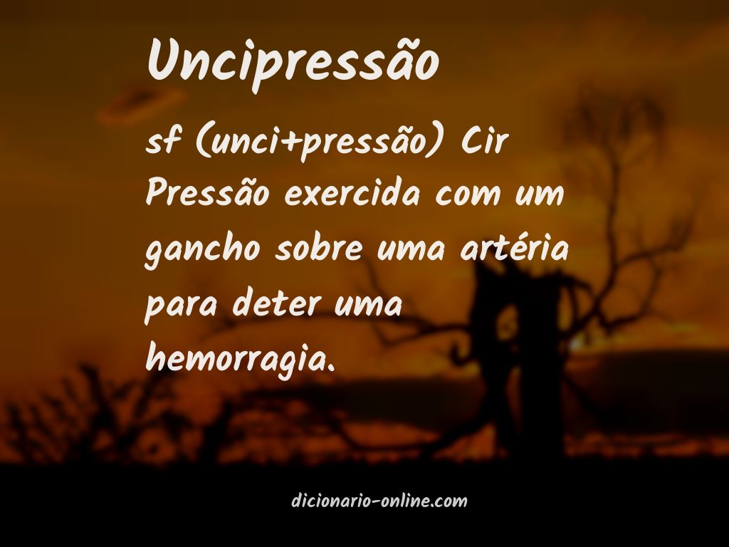 Significado de uncipressão