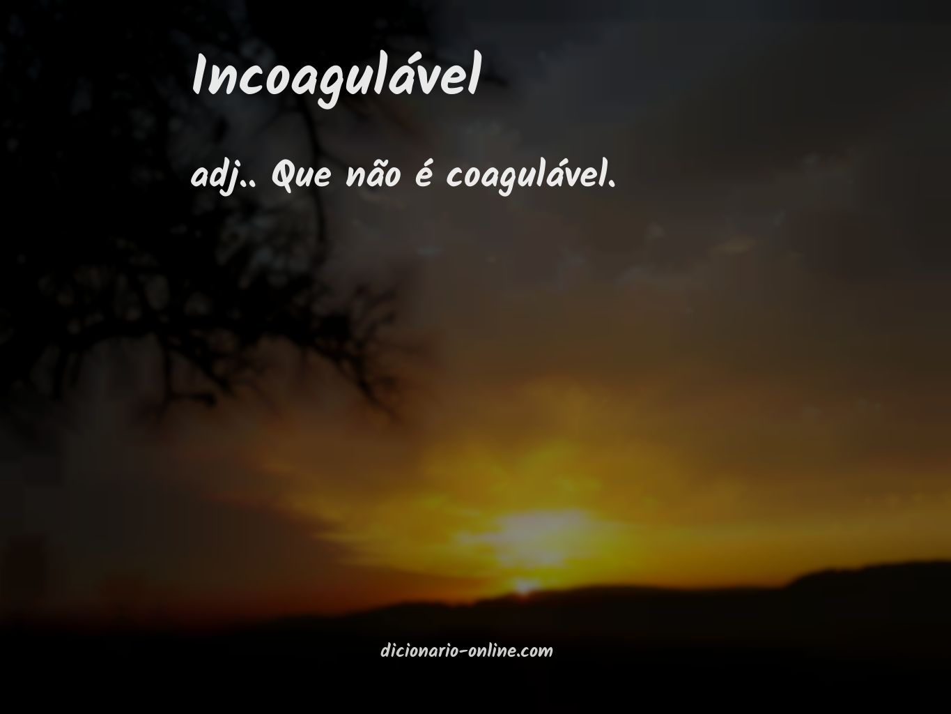 Significado de incoagulável