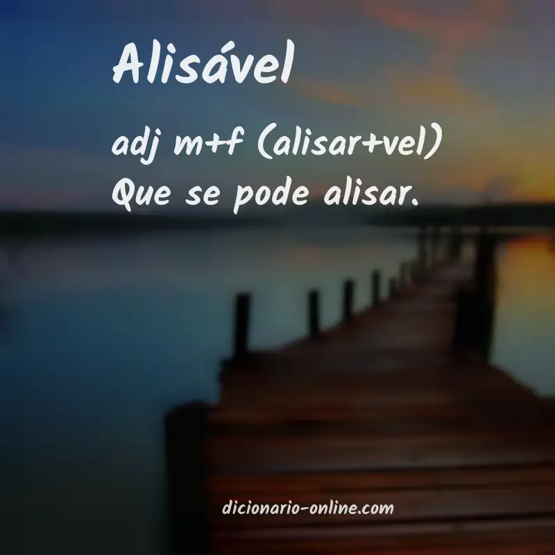 Significado de alisável