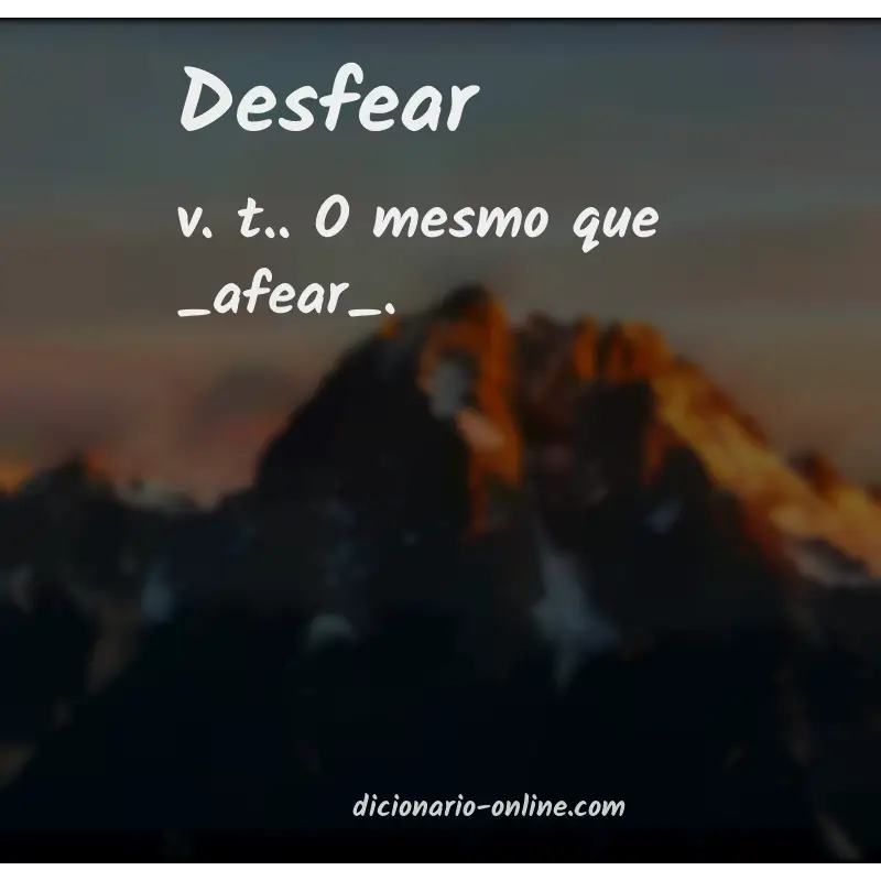 Significado de desfear