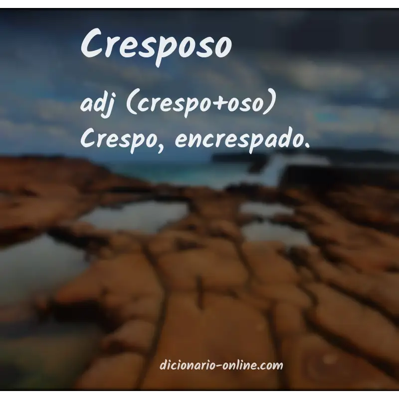 Significado de cresposo
