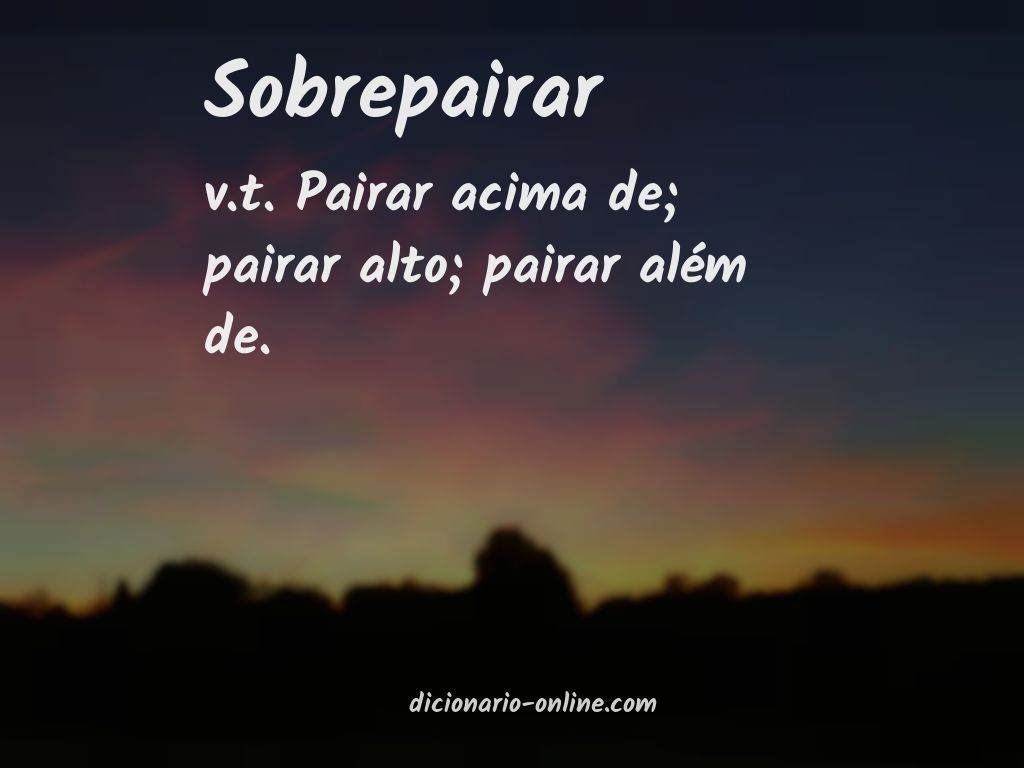 Significado de sobrepairar