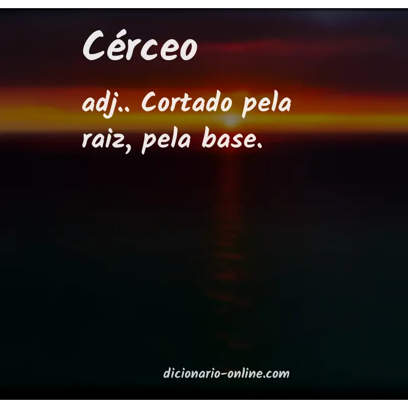 Significado de cérceo