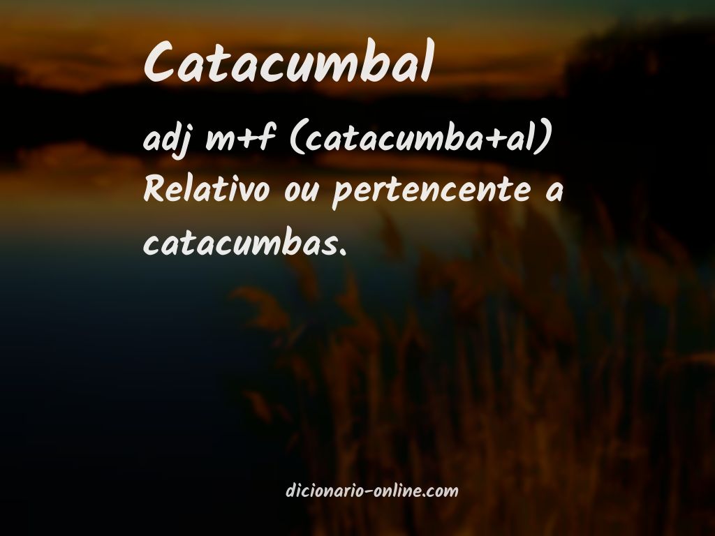 Significado de catacumbal