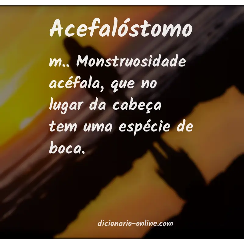 Significado de acefalóstomo