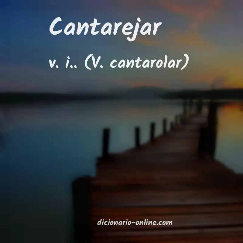Significado de cantarejar