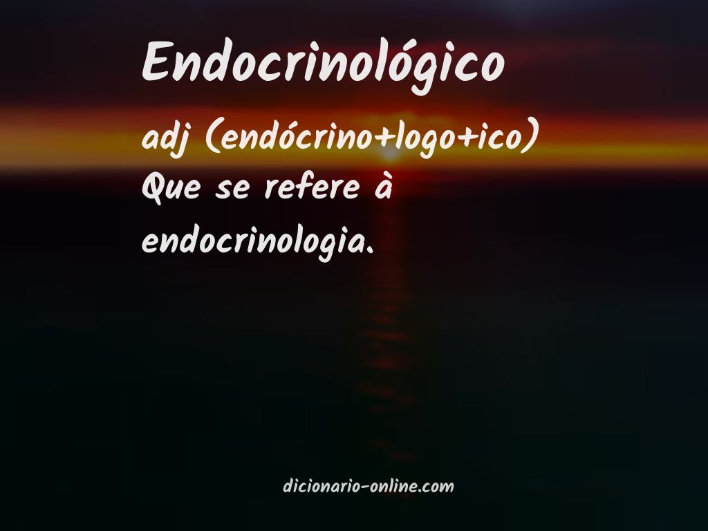 Significado de endocrinológico