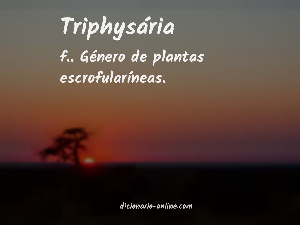 Significado de triphysária