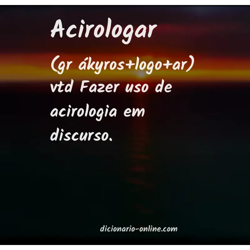 Significado de acirologar