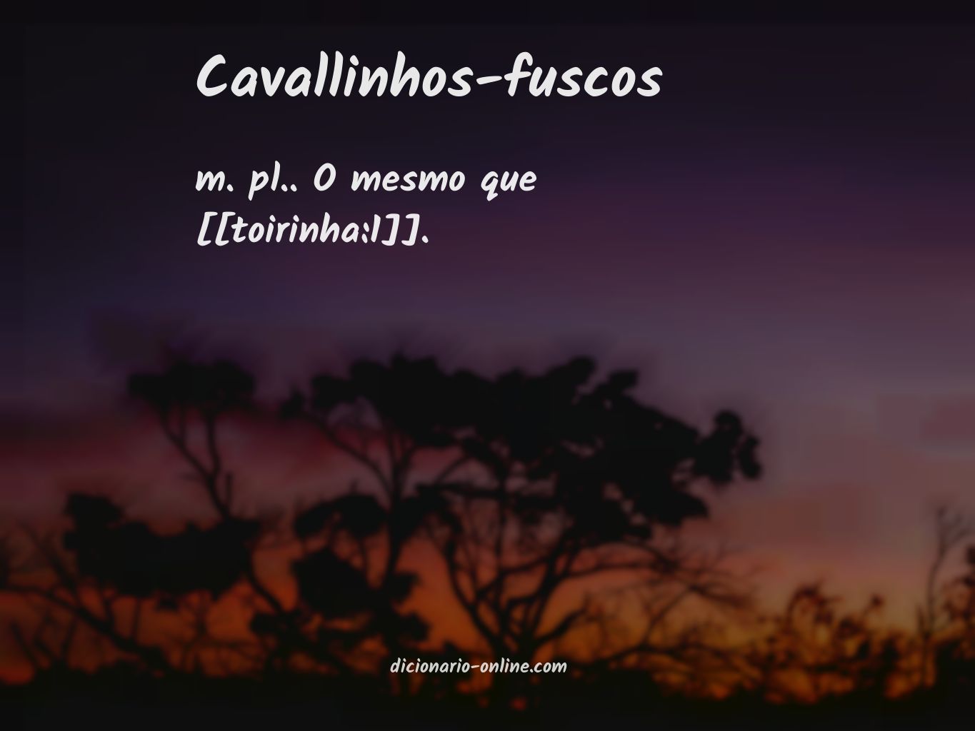 Significado de cavallinhos-fuscos