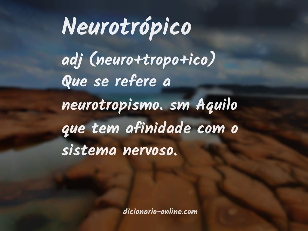 Significado de neurotrópico