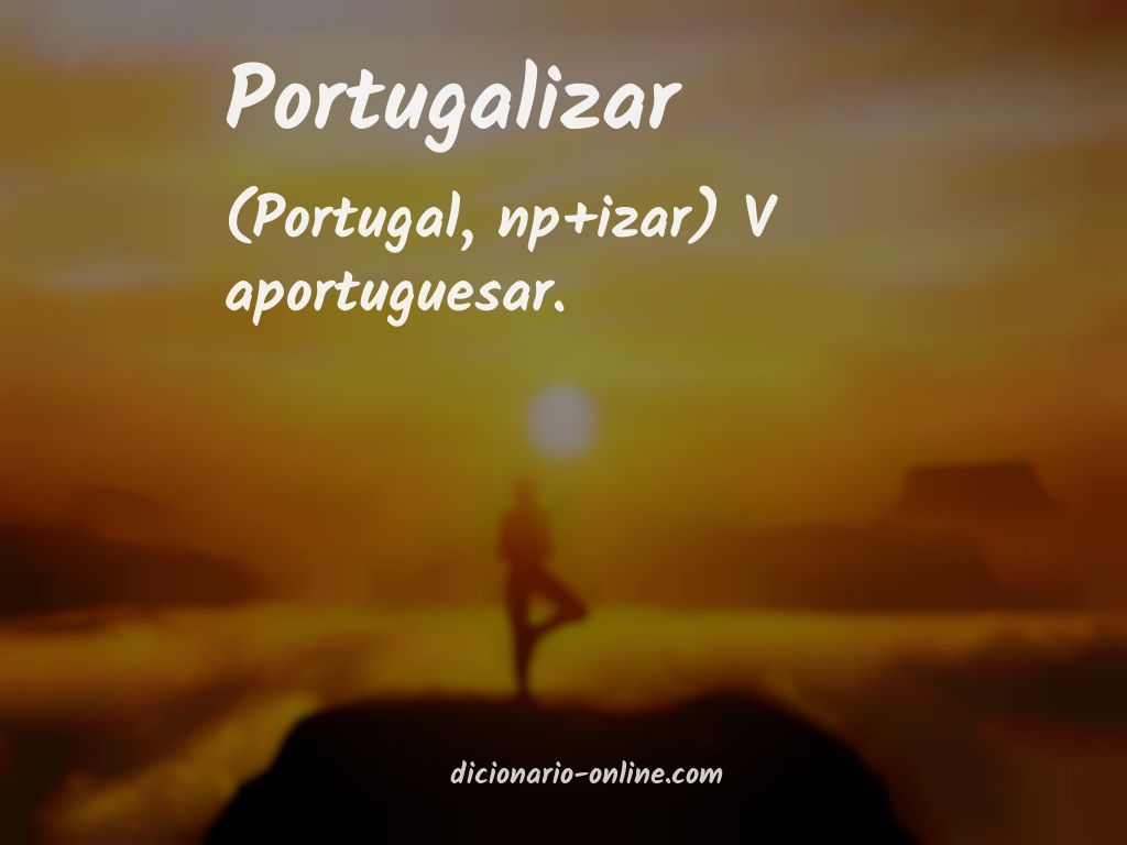 Significado de portugalizar