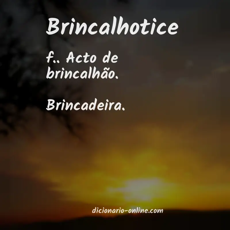 Significado de brincalhotice