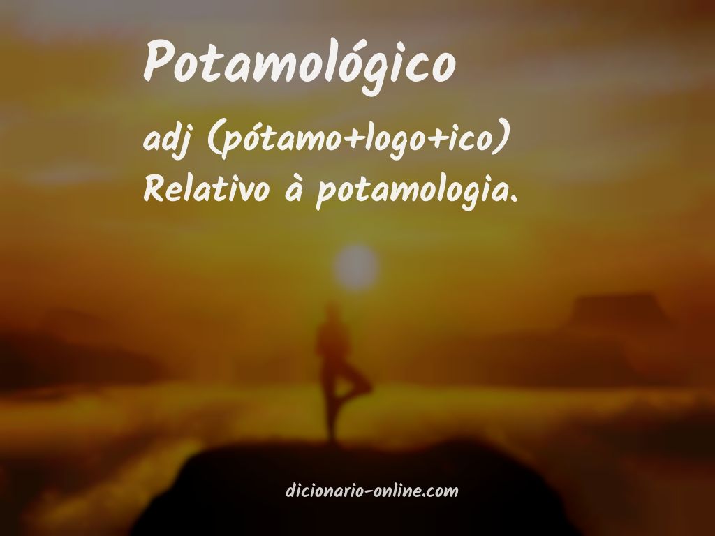 Significado de potamológico