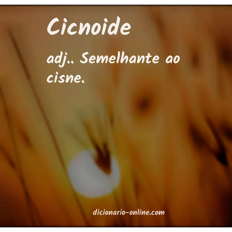 Significado de cicnoide