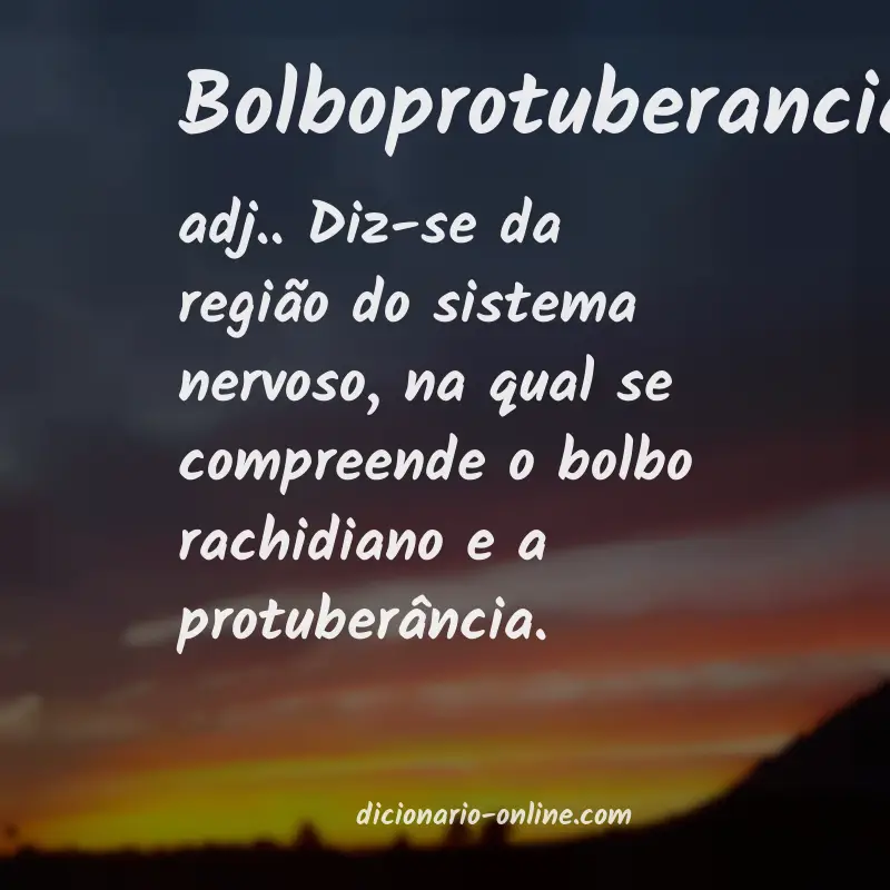 Significado de bolboprotuberancial