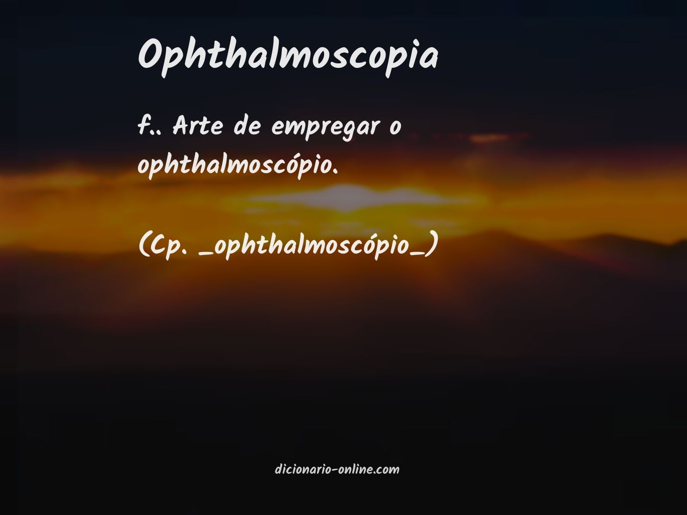 Significado de ophthalmoscopia