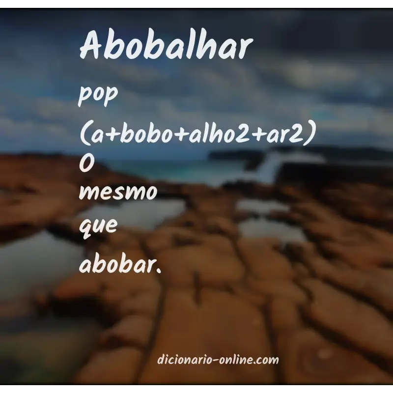 Significado de abobalhar