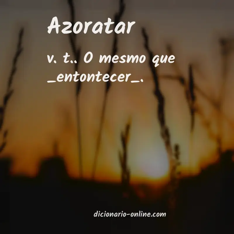 Significado de azoratar
