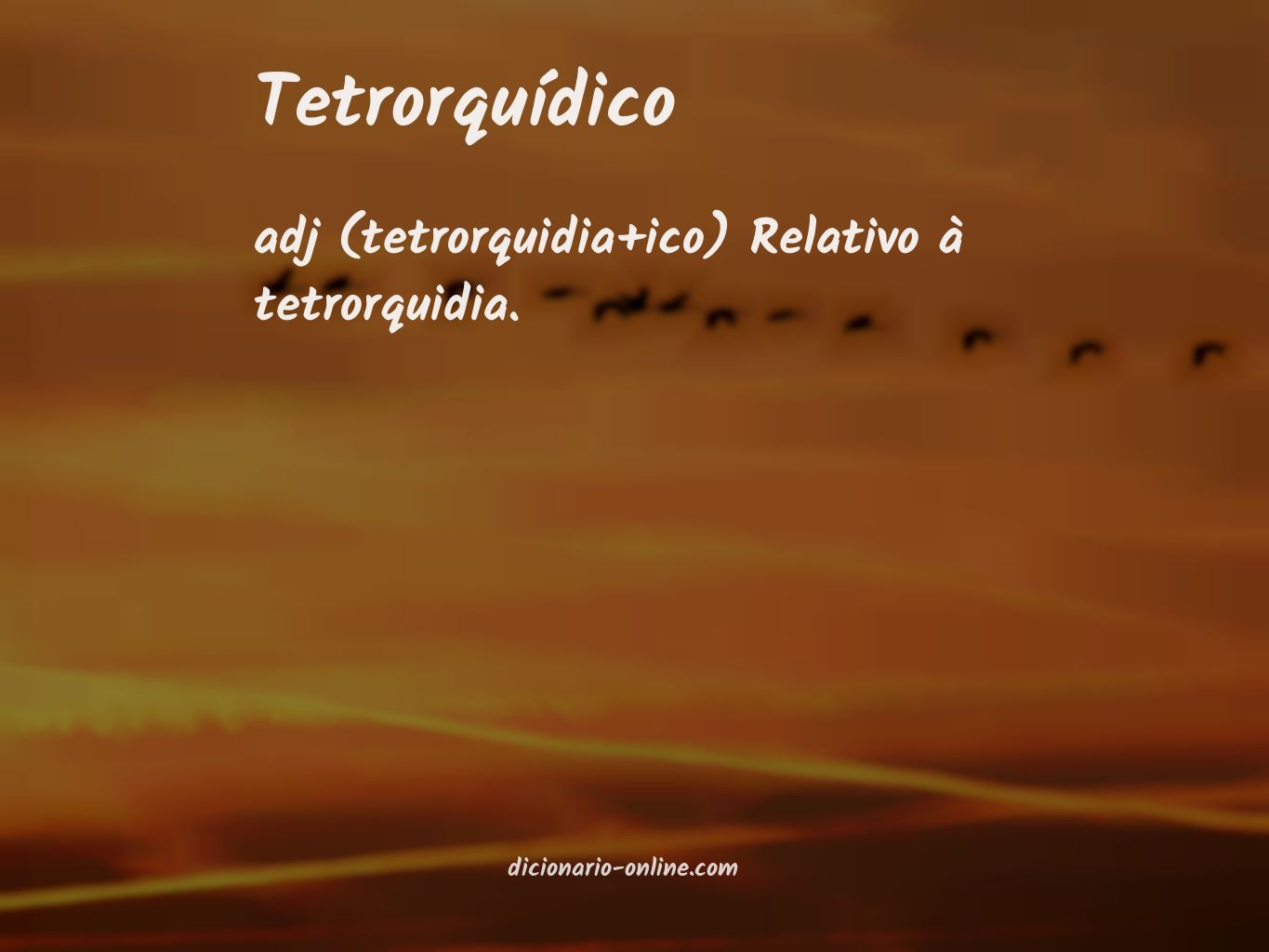 Significado de tetrorquídico