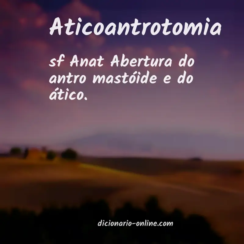 Significado de aticoantrotomia