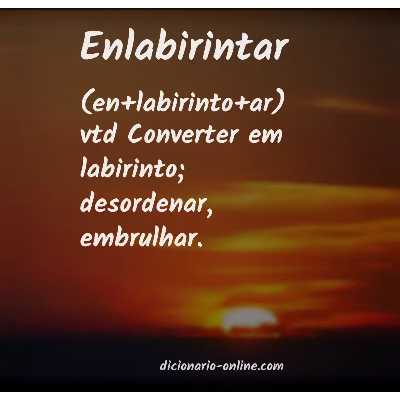 Significado de enlabirintar