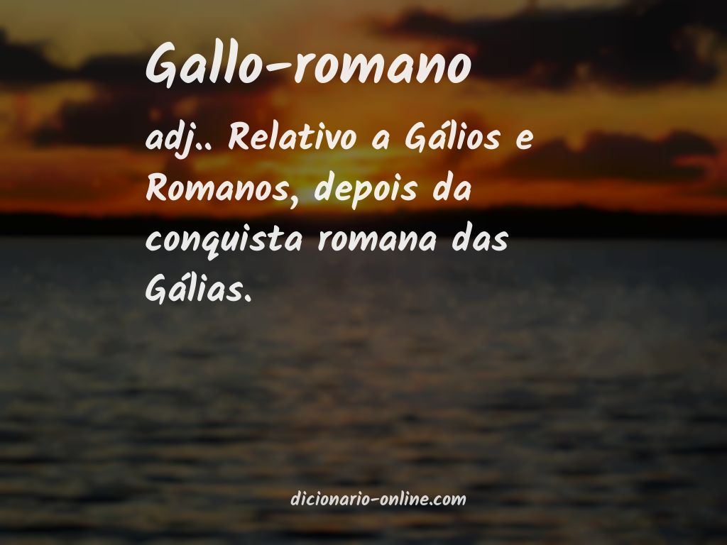 Significado de gallo-romano