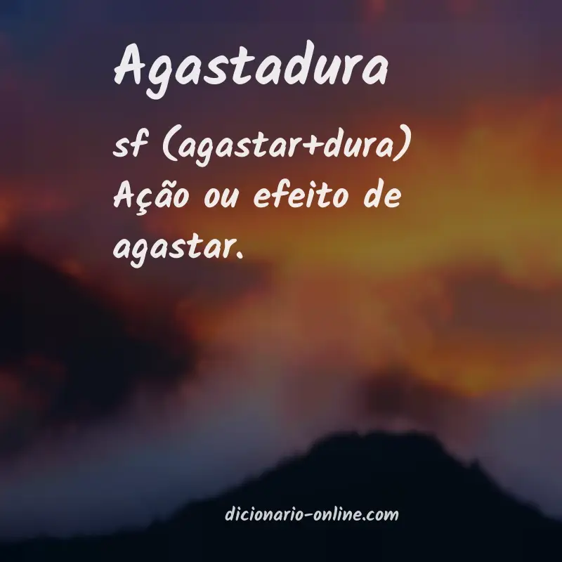 Significado de agastadura