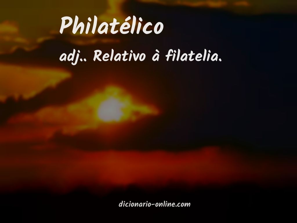 Significado de philatélico