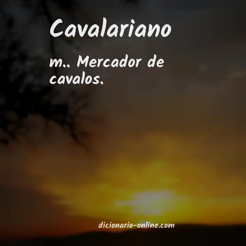Significado de cavalariano