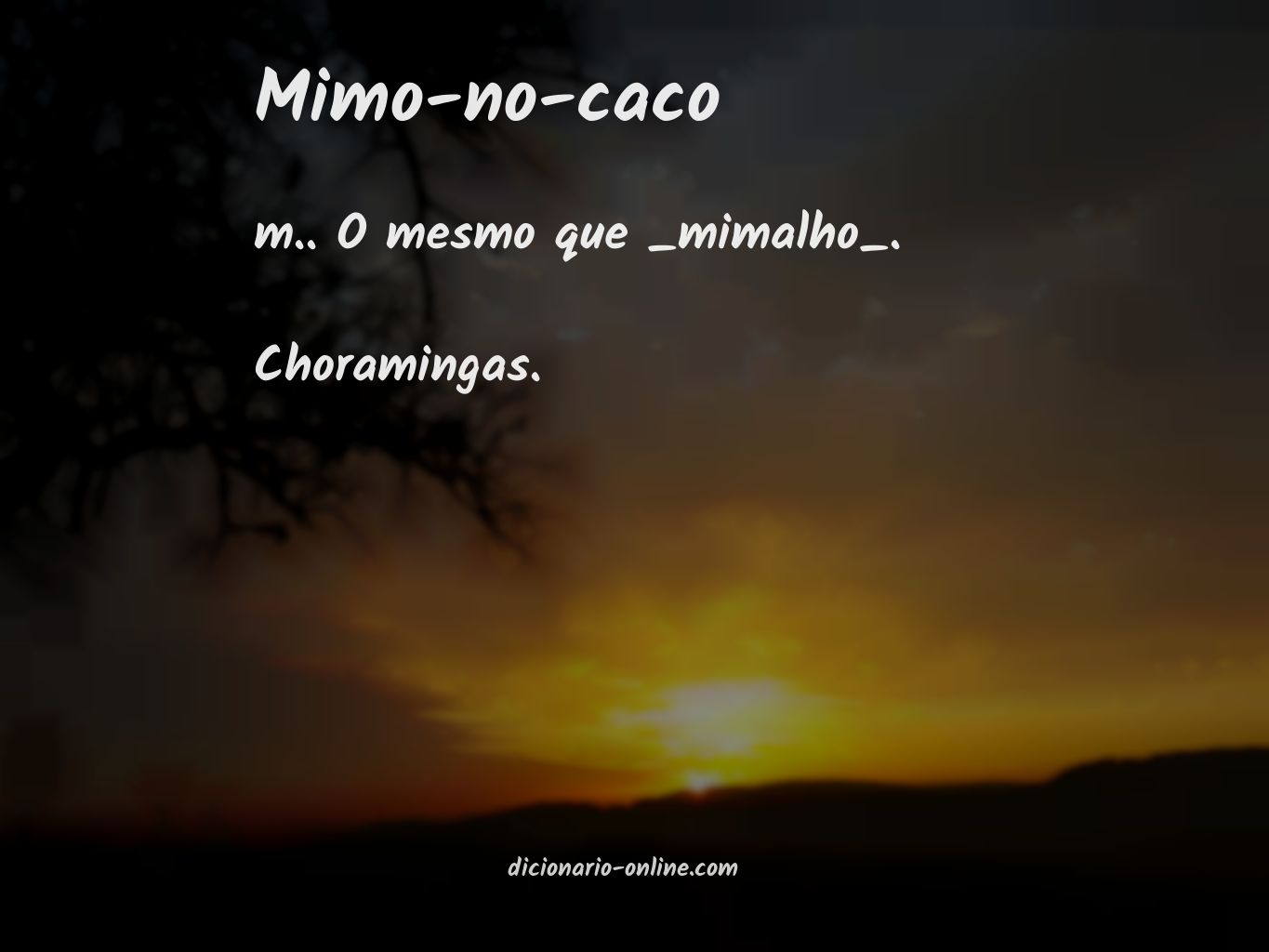 Significado de mimo-no-caco