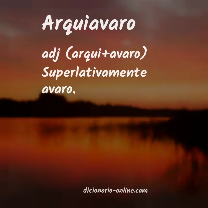 Significado de arquiavaro