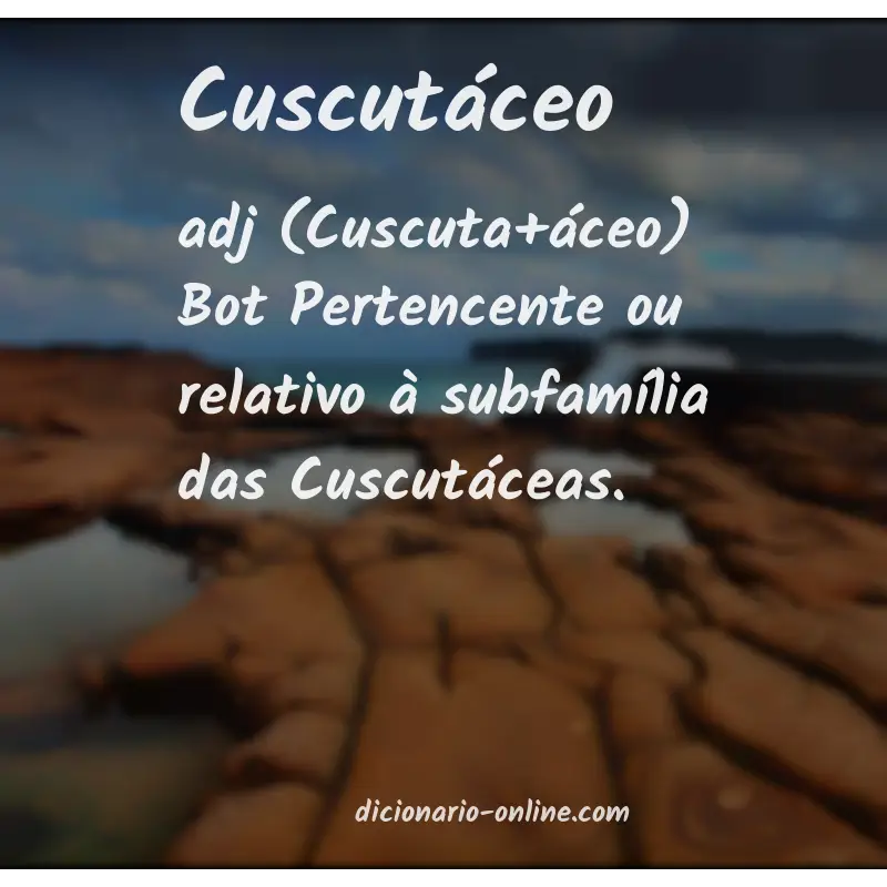 Significado de cuscutáceo
