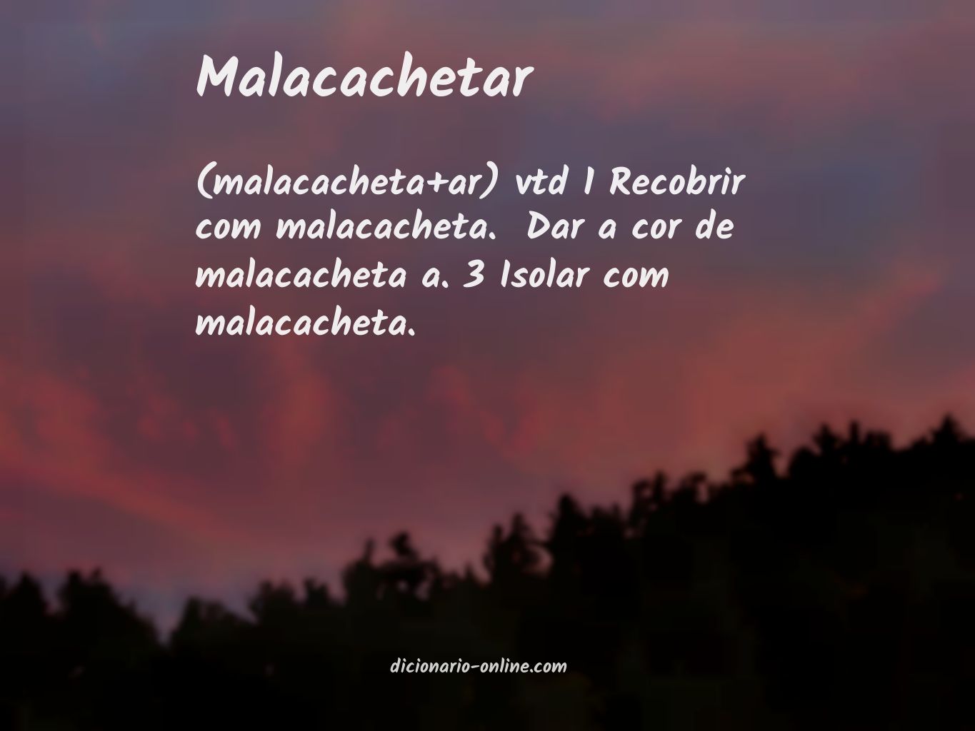 Significado de malacachetar