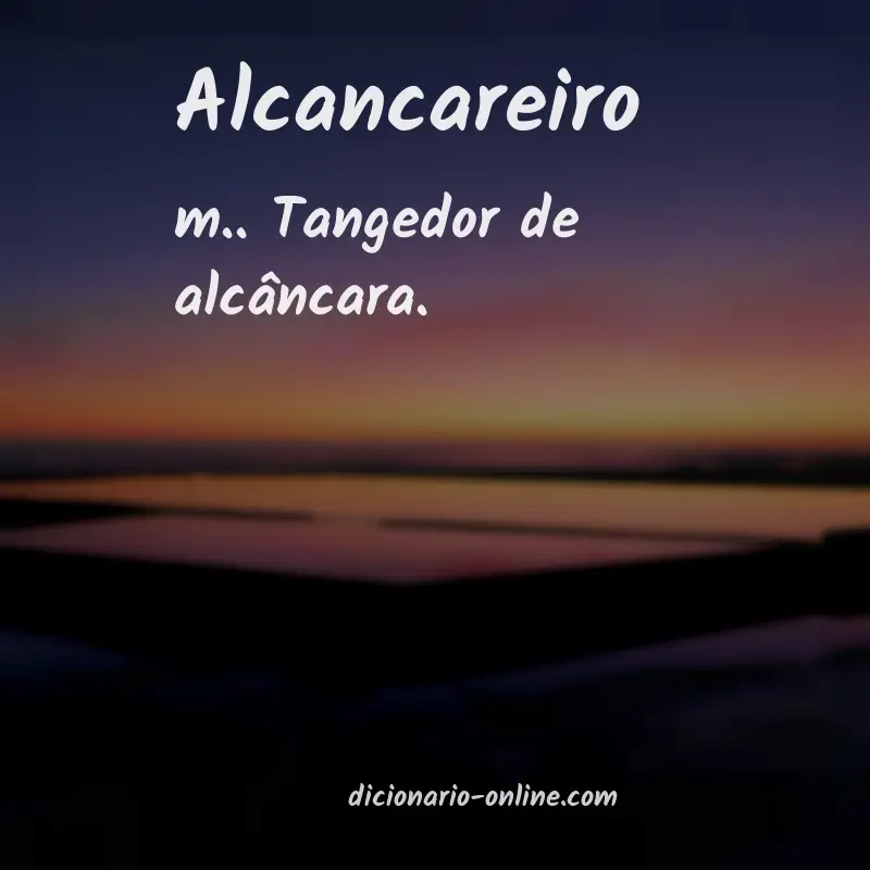 Significado de alcancareiro