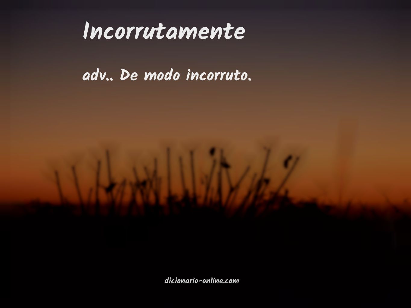 Significado de incorrutamente