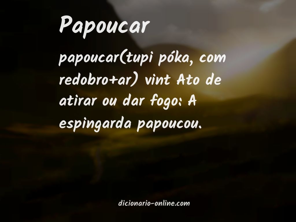 Significado de papoucar